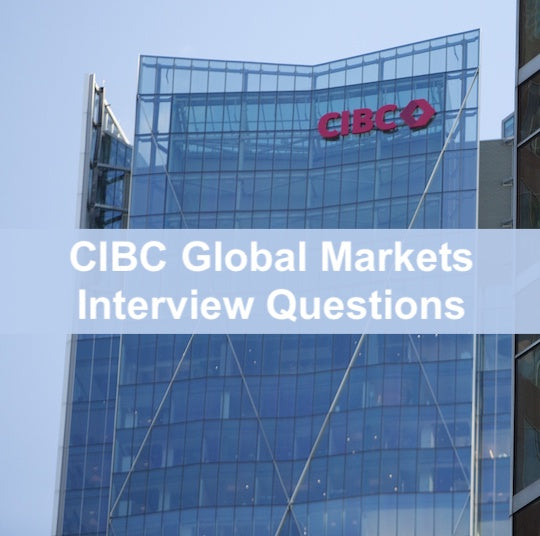 Top 3 CIBC Global Markets Interview Questions