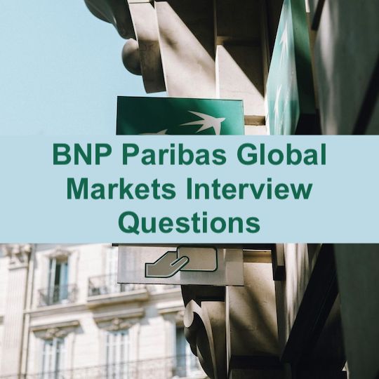 Top 3 BNP Paribas Global Markets Interview Questions