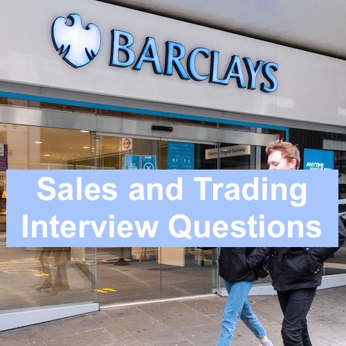 Top 5 Barclays Sales and Trading Interview Questions