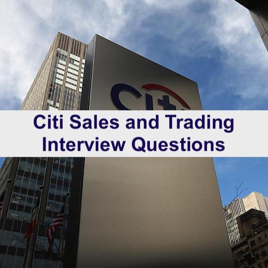 Top 4 Citi Sales and Trading Interview Questions and Answers