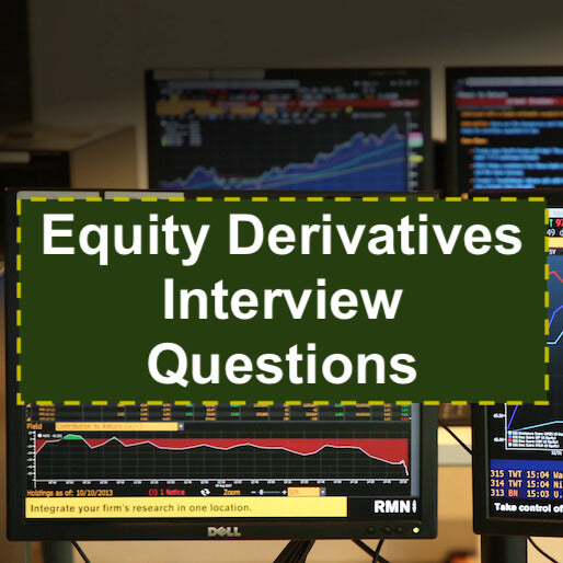 8 Difficult Equity Derivatives Interview Questions