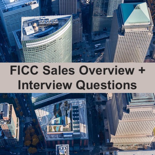 FICC Sales: Overview and Interview Questions