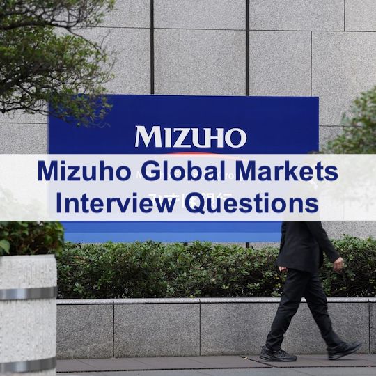 Top 3 Mizuho Global Markets Interview Questions